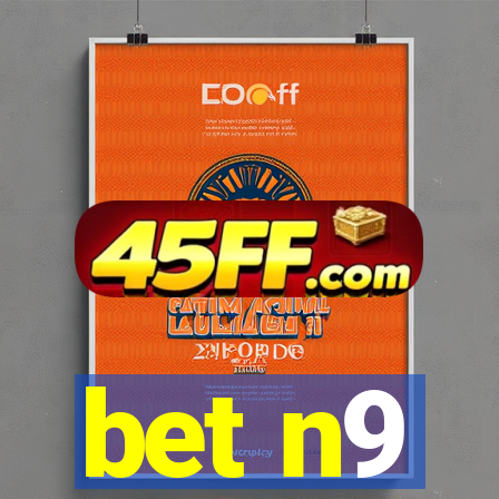 bet n9